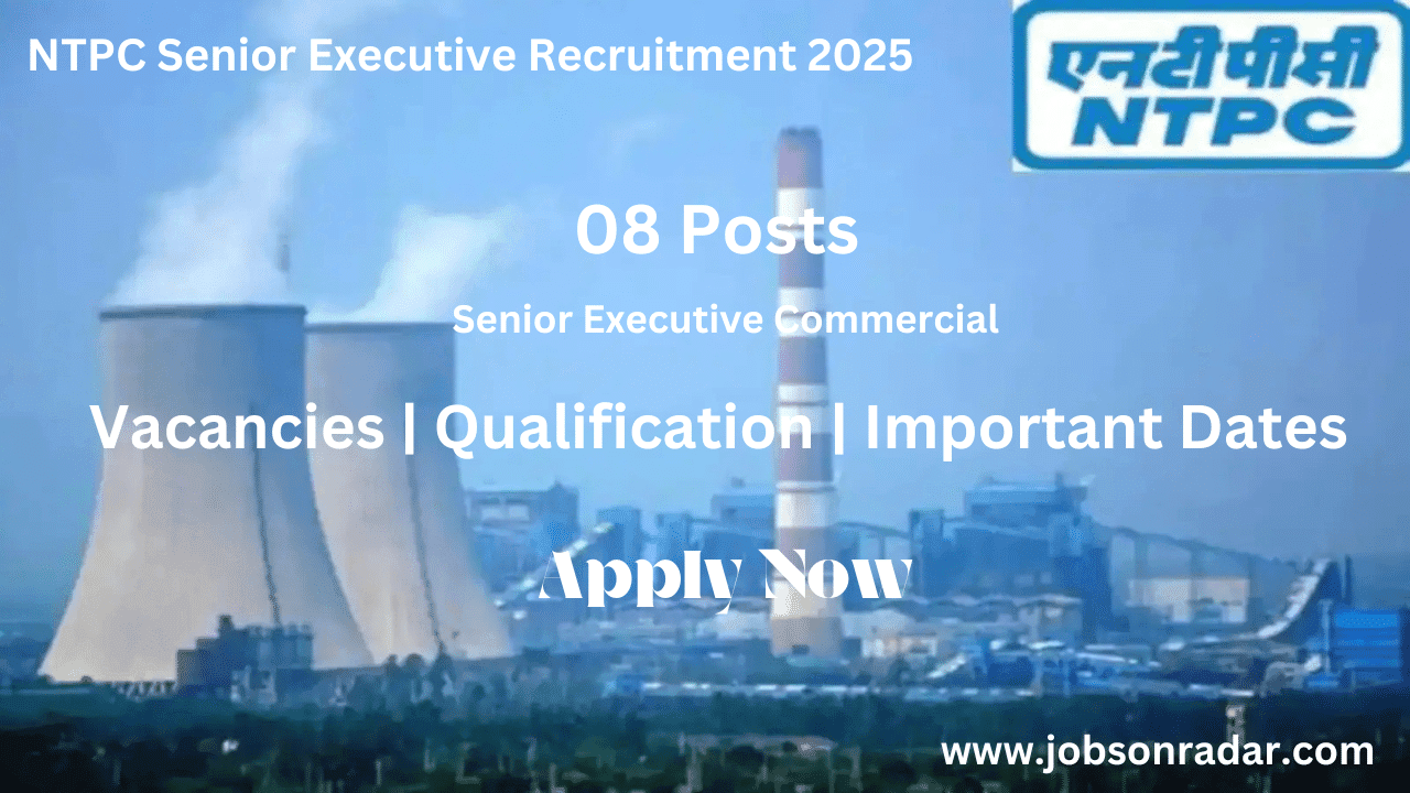 NTPC Senior Executive Recruitment 2025