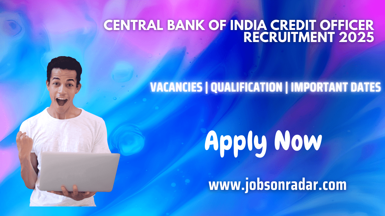 Central Bank of India Credit Officer Recruitment 2025