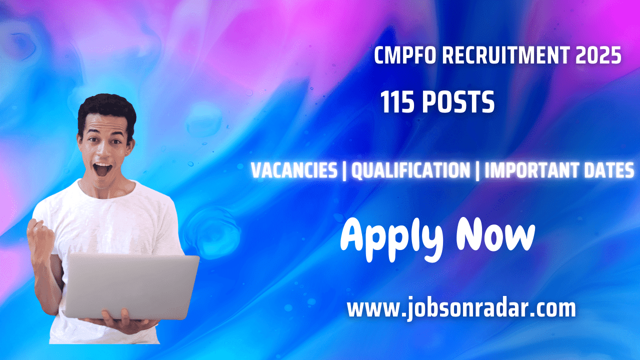 CMPFO Recruitment 2025