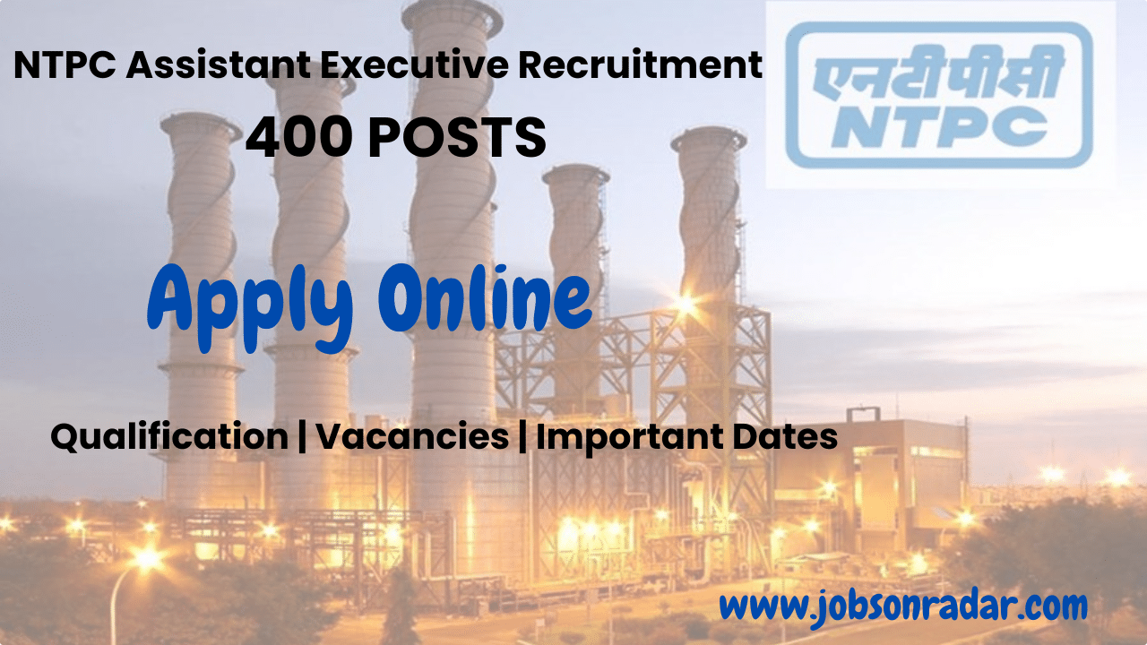 NTPC Assistant Executive Recruitment