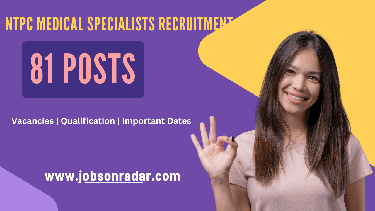 NTPC Medical Specialists Recruitment 2025